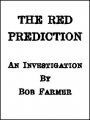 The Red Prediction by Bob Farmer